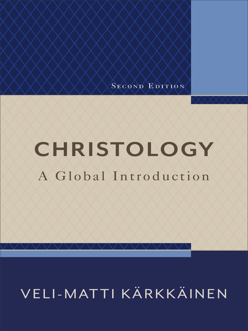 Title details for Christology by Veli-Matti Kärkkäinen - Available